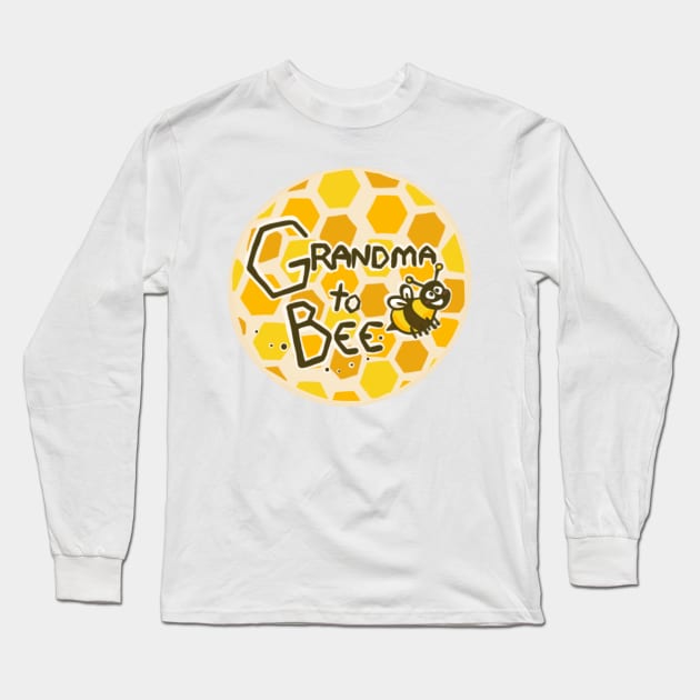 Grandma to bee Long Sleeve T-Shirt by Artbysusant 